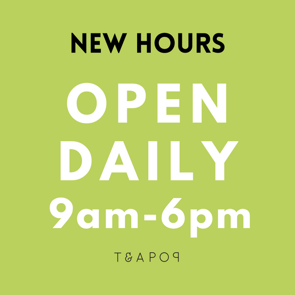 NOW OPEN DAILY 9am-6pm