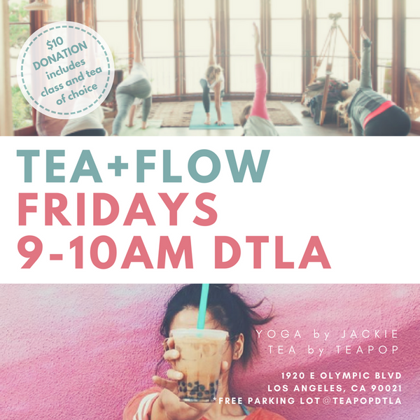 Tea + Flow Fridays