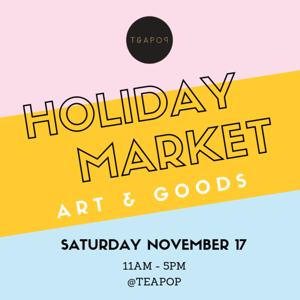 Teapop Holiday Market 2018